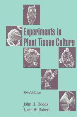 Experiments in Plant Tissue Culture / Edition 3