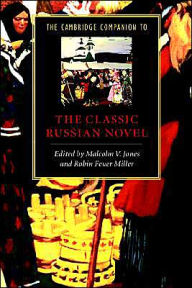 Title: The Cambridge Companion to the Classic Russian Novel / Edition 1, Author: Malcolm V. Jones