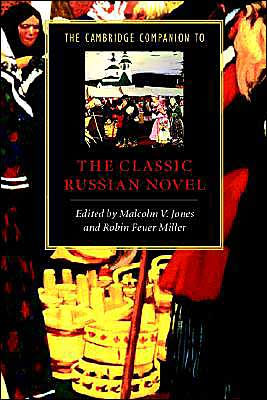 The Cambridge Companion to the Classic Russian Novel / Edition 1