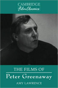 Title: The Films of Peter Greenaway, Author: Amy Lawrence