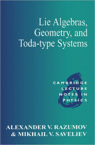 Title: Lie Algebras, Geometry, and Toda-Type Systems, Author: Alexander V. Razumov