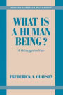 What is a Human Being?: A Heideggerian View