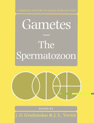 Gametes - The Spermatozoon / Edition 1