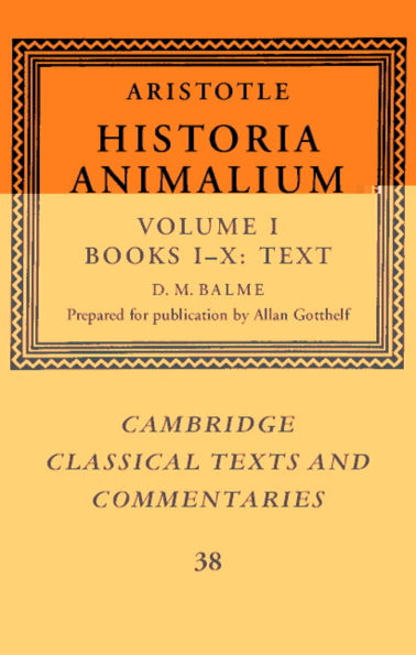 Aristotle: 'Historia Animalium': Volume 1, Books I-X: Text