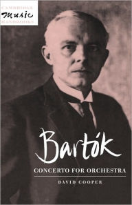 Title: Bartók: Concerto for Orchestra, Author: David Cooper