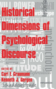 Title: Historical Dimensions of Psychological Discourse / Edition 1, Author: Carl F. Graumann