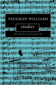 Title: Vaughan Williams Studies, Author: Alain Frogley