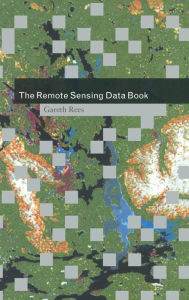 Title: The Remote Sensing Data Book, Author: Gareth Rees