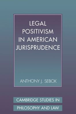 Legal Positivism in American Jurisprudence