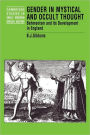 Gender in Mystical and Occult Thought: Behmenism and its Development in England