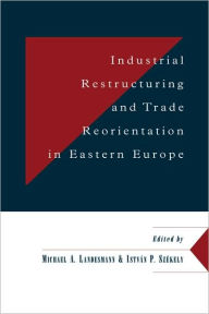 Title: Industrial Restructuring and Trade Reorientation in Eastern Europe, Author: Michael A. Landesmann