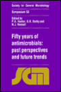 Fifty Years of Antimicrobials: Past Perspectives and Future Trends
