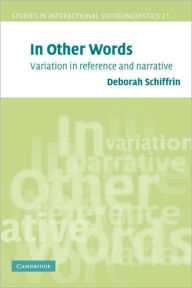 Title: In Other Words: Variation in Reference and Narrative, Author: Deborah Schiffrin