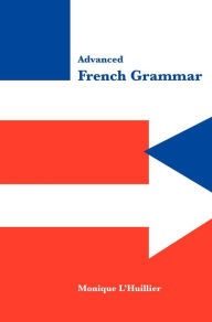 Title: Advanced French Grammar, Author: Monique L'Huillier