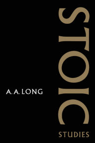 Title: Stoic Studies, Author: A. A. Long