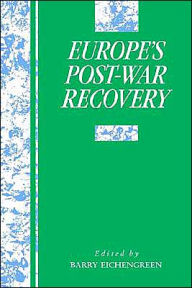 Title: Europe's Postwar Recovery, Author: Barry Eichengreen