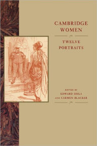 Title: Cambridge Women: Twelve Portraits, Author: Edward Shils