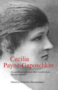 Title: Cecilia Payne-Gaposchkin: An Autobiography and Other Recollections / Edition 2, Author: Cecilia Payne-Gaposchkin