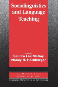Title: Sociolinguistics and Language Teaching / Edition 1, Author: Sandra Lee McKay