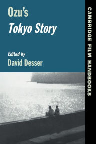 Title: Ozu's Tokyo Story / Edition 1, Author: David Desser