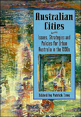 Australian Cities: Issues, Strategies and Policies for Urban Australia the 1990s
