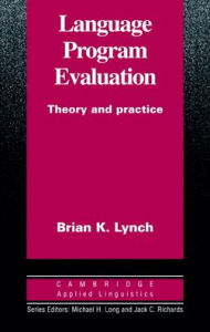 Title: Language Program Evaluation / Edition 1, Author: Brian K. Lynch
