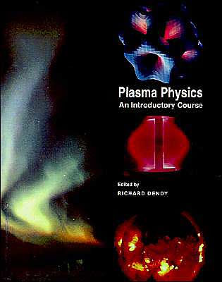 Plasma Physics: An Introductory Course