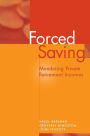 Alternative view 2 of Forced Saving: Mandating Private Retirement Incomes