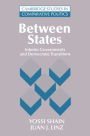 Between States: Interim Governments in Democratic Transitions / Edition 1