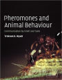 Pheromones and Animal Behaviour: Communication by Smell and Taste / Edition 1