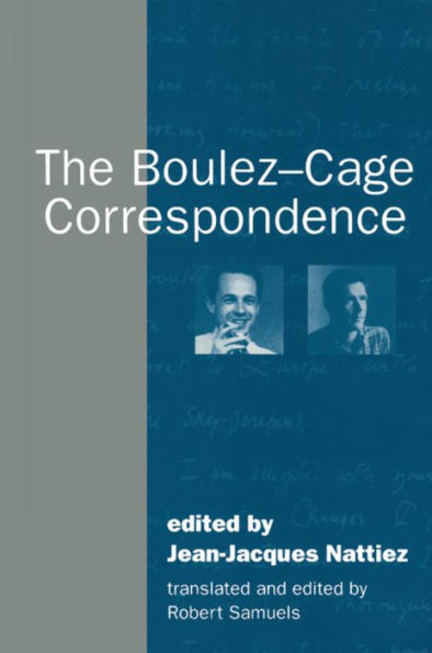 The Boulez-Cage Correspondence / Edition 1