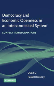 Title: Democracy and Economic Openness in an Interconnected System: Complex Transformations, Author: Quan Li