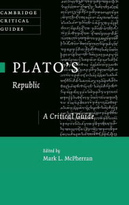 Title: Plato's 'Republic': A Critical Guide, Author: Mark L. McPherran