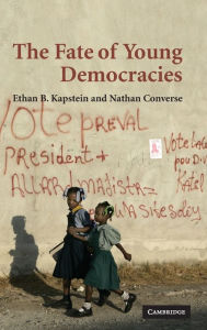 Title: The Fate of Young Democracies, Author: Ethan B. Kapstein