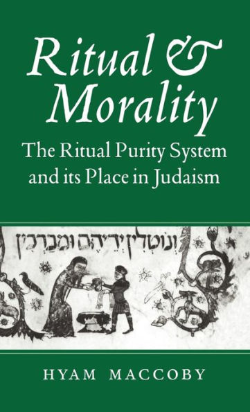 Ritual and Morality: The Ritual Purity System and its Place in Judaism