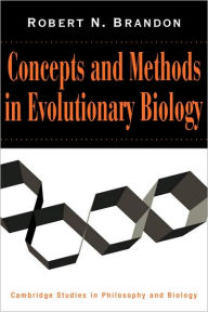 Title: Concepts and Methods in Evolutionary Biology, Author: Robert N. Brandon