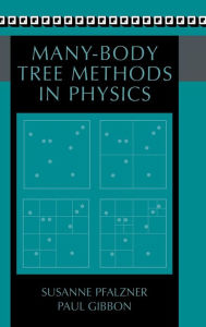 Title: Many-Body Tree Methods in Physics, Author: Susanne Pfalzner