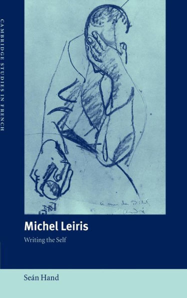 Michel Leiris: Writing the Self