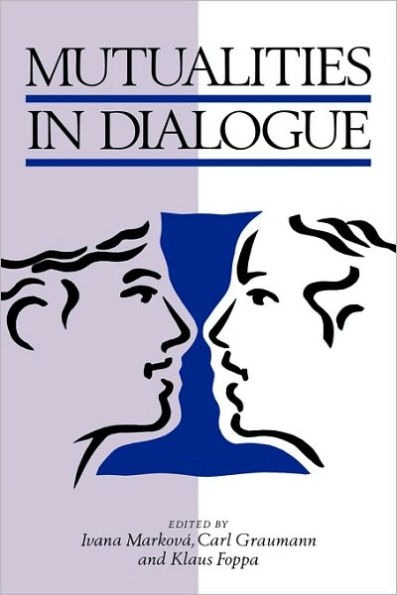 Mutualities in Dialogue