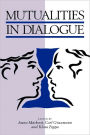 Mutualities in Dialogue