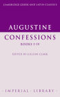 Augustine: Confessions Books I-IV / Edition 1