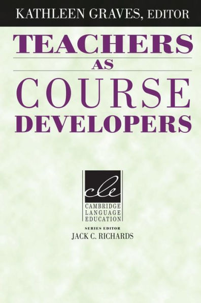 Teachers as Course Developers / Edition 1