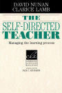 The Self-Directed Teacher: Managing the Learning Process / Edition 1