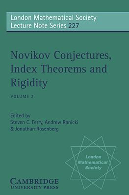 Novikov Conjectures, Index Theorems, and Rigidity: Volume 2