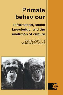 Primate Behaviour: Information, Social Knowledge, and the Evolution of Culture