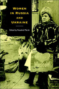 Title: Women in Russia and Ukraine / Edition 1, Author: Rosalind Marsh