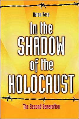 In the Shadow of the Holocaust: The Second Generation / Edition 1