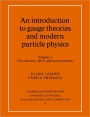 An Introduction to Gauge Theories and Modern Particle Physics