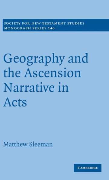 Geography and the Ascension Narrative in Acts