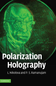 Title: Polarization Holography, Author: L. Nikolova